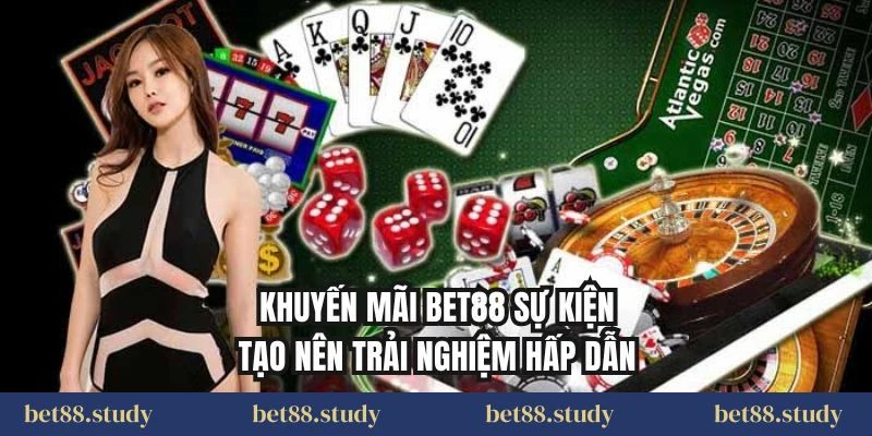 Khuyến mãi BET88 sự kiện tạo nên trải nghiệm hấp dẫn