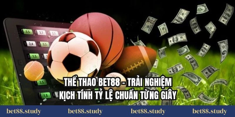 Bí Quyết Quản Lý Vốn Cược Thể Thao Bet88